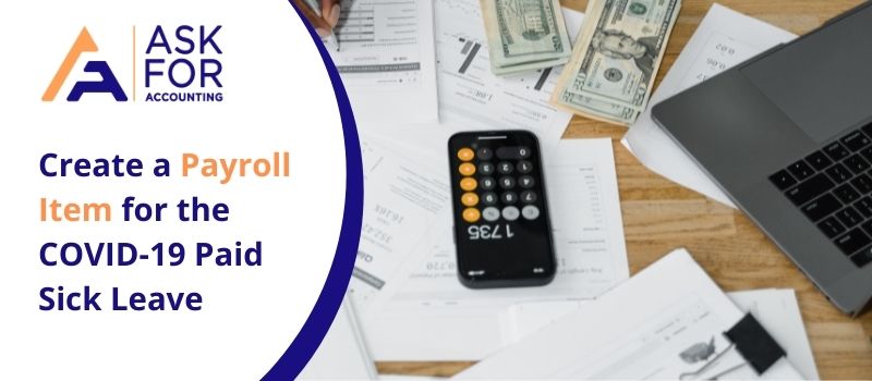 Create a Payroll Item for the COVID-19 Paid Sick Leave