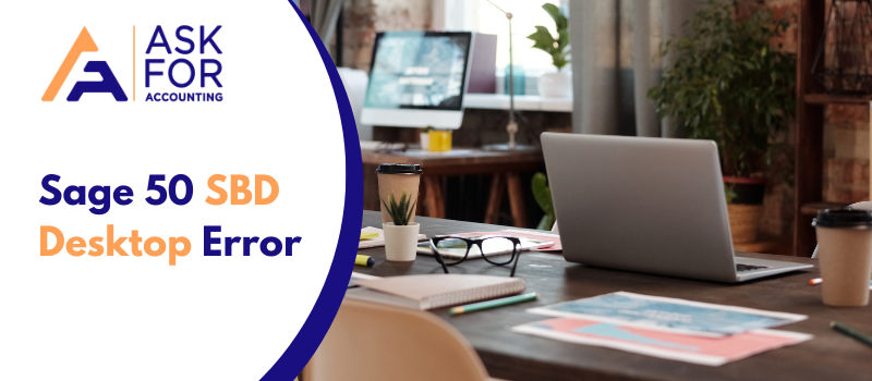 Sage 50 SBD Desktop Error