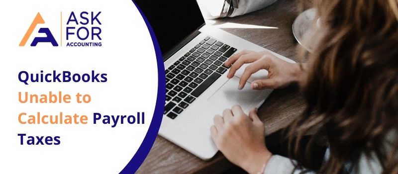 Troubleshoot QuickBooks Unable to Calculate Payroll Taxes