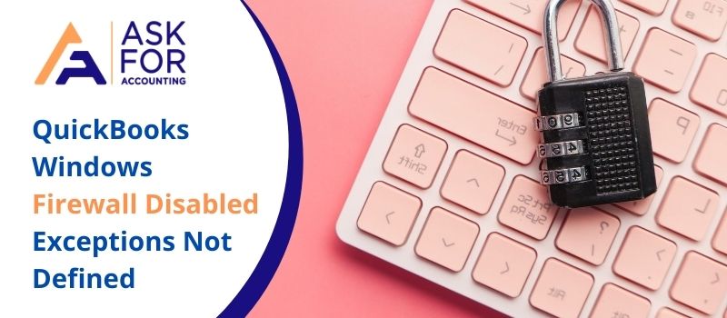 QuickBooks Windows Firewall Disabled Exceptions Not Defined
