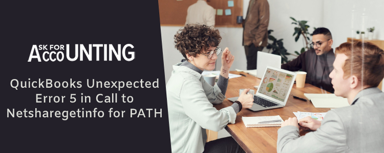 QuickBooks Unexpected Error 5 in Call to Netsharegetinfo for PATH