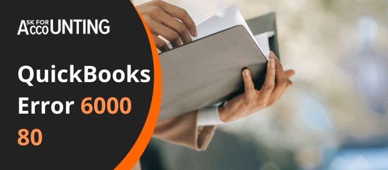 QuickBooks Error 6000 80