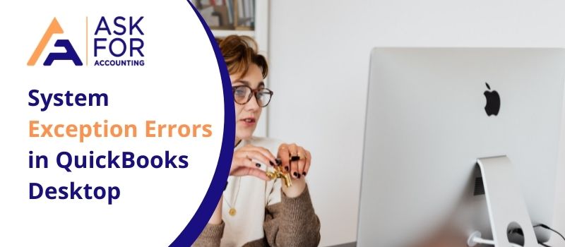 System Exception Errors in QuickBooks Desktop