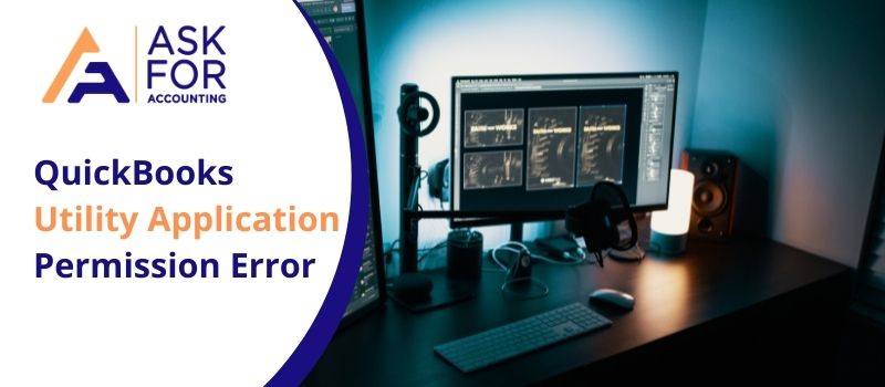Troubleshoot QuickBooks Utility Application Permission Error