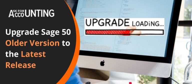 Upgrade Sage 50 Older Version to the Latest Release