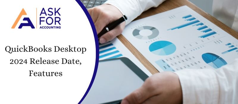 QuickBooks Desktop 2024 Release Date, Features and Differences from Past Version