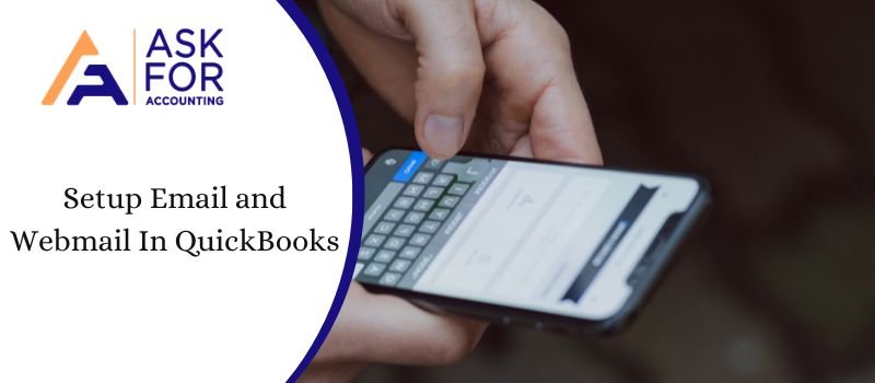 Set up Email and Webmail In QuickBooks